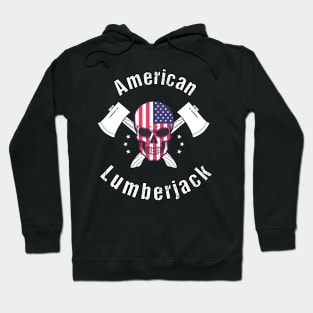 Lumberjack Woodworker Patriotic American Hoodie